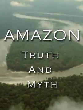 亚马逊-神话与真相第一季
